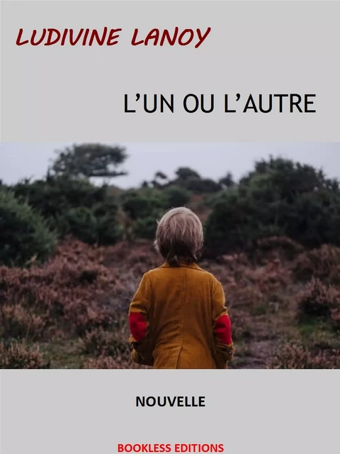 L'un ou l'autre - Ludivine Lanoy - Bookless-editions