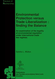 Environmental Protection versus Trade Liberalization : Finding the Balance