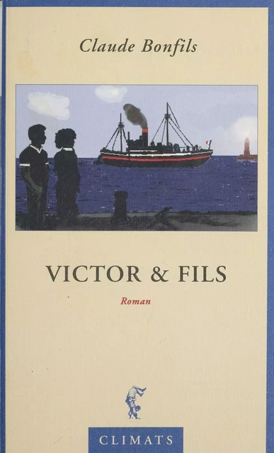 Victor et fils - Claude Bonfils - Climats (réédition numérique FeniXX)