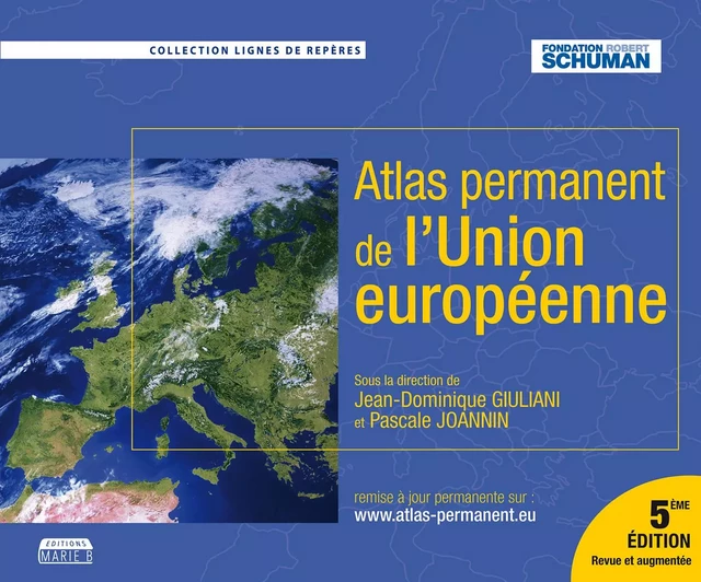 Atlas permanent de l'Union européenne - Pascale Joannin, Jean-Dominique Giuliani - Marie B