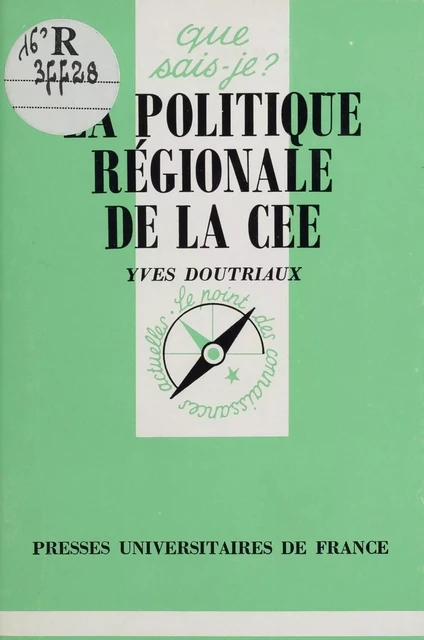 La Politique régionale de la C.E.E. - Yves Doutriaux - Presses universitaires de France (réédition numérique FeniXX)