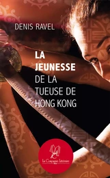 La jeunesse de la tueuse de Hong Kong