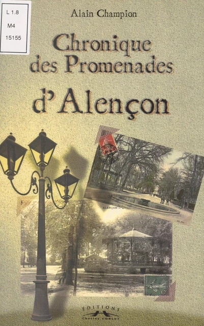 Chronique des promenades d'Alençon - Alain Champion - FeniXX réédition numérique