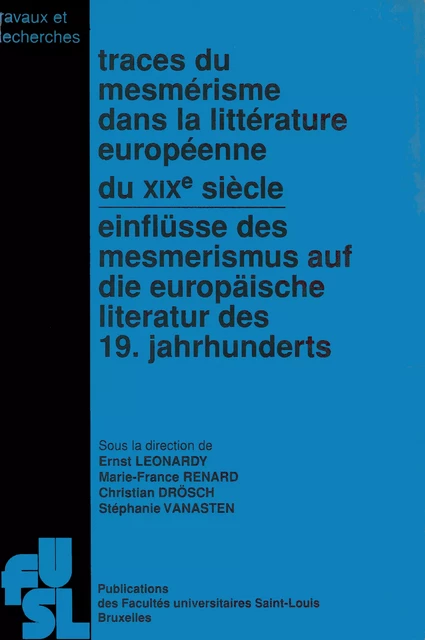 Traces du mesmérisme dans les littératures européennes du XIXe siècle -  - Presses universitaires Saint-Louis Bruxelles