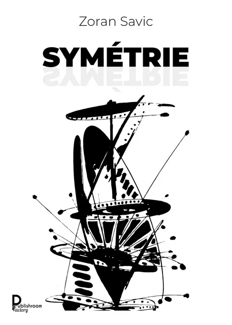 Symétrie - Zoran Savic - Publishroom