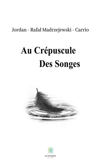 Au crépuscule des songes - Jordan Carrio - Publishroom