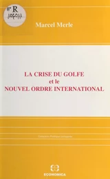 La Crise du Golfe et le nouvel ordre international