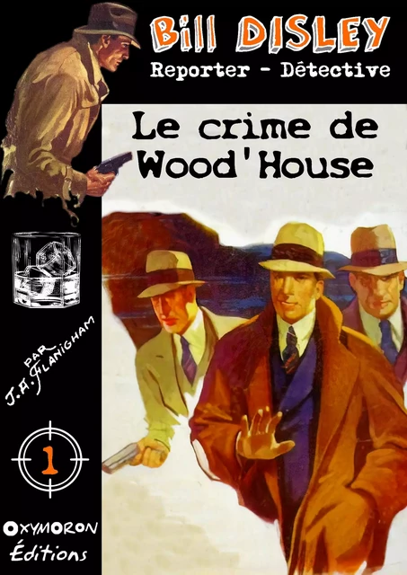 Le crime de Wood'house - J.A. Flanigham - OXYMORON Éditions