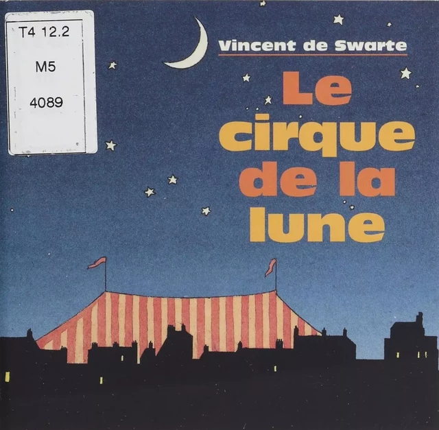 Le Cirque de la lune - Vincent de Swarte - Gallimard Jeunesse (réédition numérique FeniXX)