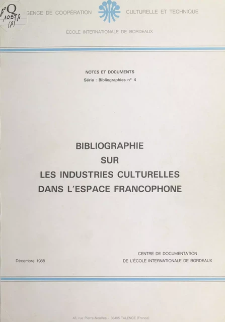 Bibliographie sur les industries culturelles dans l'espace francophone -  Centre international francophone de documentation et d'information - FeniXX réédition numérique