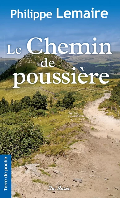 Le Chemin de poussière - Philippe Lemaire - De Borée