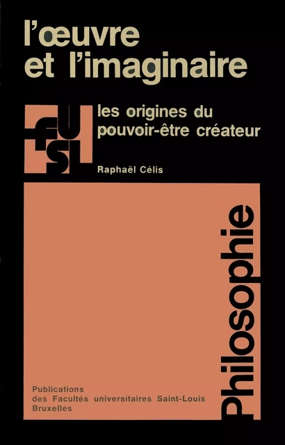 L’œuvre et l’imaginaire - Raphaël Célis - Presses universitaires Saint-Louis Bruxelles