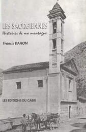 Les Saorgiennes : Histoires de ma montagne