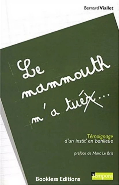 Le mammouth m'a tuer - Bernard Viallet - Bookless-editions