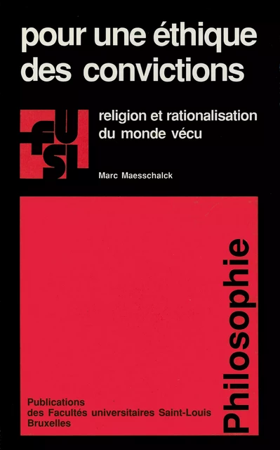 Pour une éthique des convictions - Marc Maesschalck - Presses universitaires Saint-Louis Bruxelles