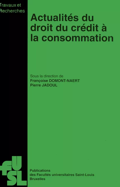 Actualités du droit du crédit à la consommation -  - Presses universitaires Saint-Louis Bruxelles