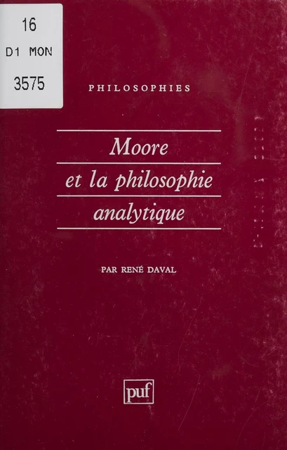 Moore et la philosophie analytique - René Daval - Presses universitaires de France (réédition numérique FeniXX)