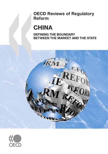 OECD Reviews of Regulatory Reform: China 2009 -  Collective - OECD