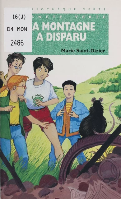 Planète verte : La Montagne disparue - Marie Saint-Dizier - Hachette Jeunesse (réédition numérique FeniXX)