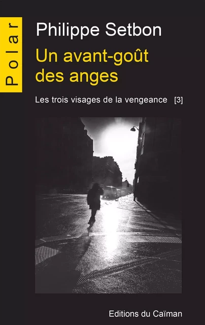 Un avant-goût des anges - Philippe Setbon - Caïman (Editions)