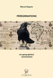 Pérégrinations (et géographies) outrancières