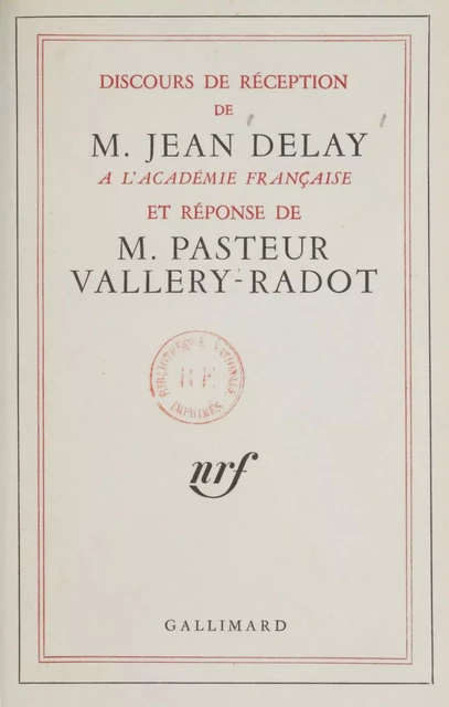 Discours de réception de M. Jean Delay à l'Académie française -  Anonyme - Gallimard (réédition numérique FeniXX)