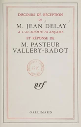 Discours de réception de M. Jean Delay à l'Académie française