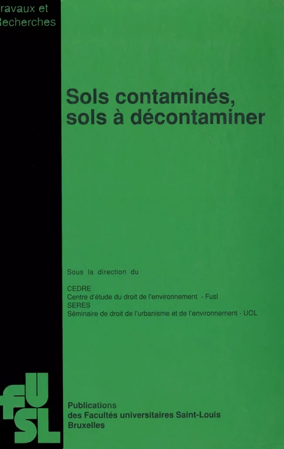 Sols contaminés, sols à décontaminer -  - Presses universitaires Saint-Louis Bruxelles