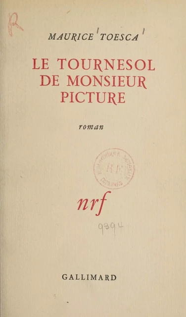 Le tournesol de monsieur Picture - Maurice Toesca - Gallimard (réédition numérique FeniXX)