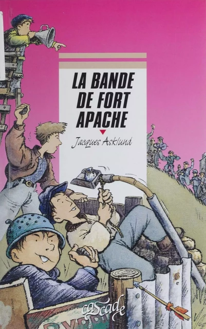 La Bande de Fort Apache - Jacques Asklund - Rageot (réédition numérique FeniXX)