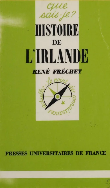 Histoire de l'Irlande - René Fréchet - Presses universitaires de France (réédition numérique FeniXX)