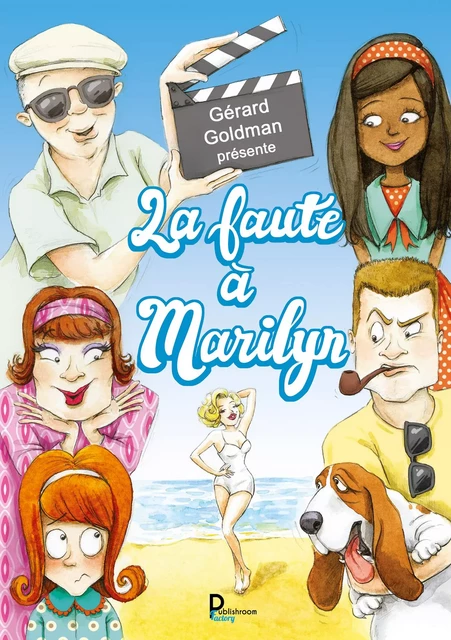 "Et qu'ça saute" & "La faute à Marilyn" - Gérard Goldman - Publishroom