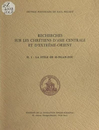 Recherches sur les chrétiens d'Asie centrale et d'Extrême Orient (2.1) : La Stèle de Si-ngan-fou