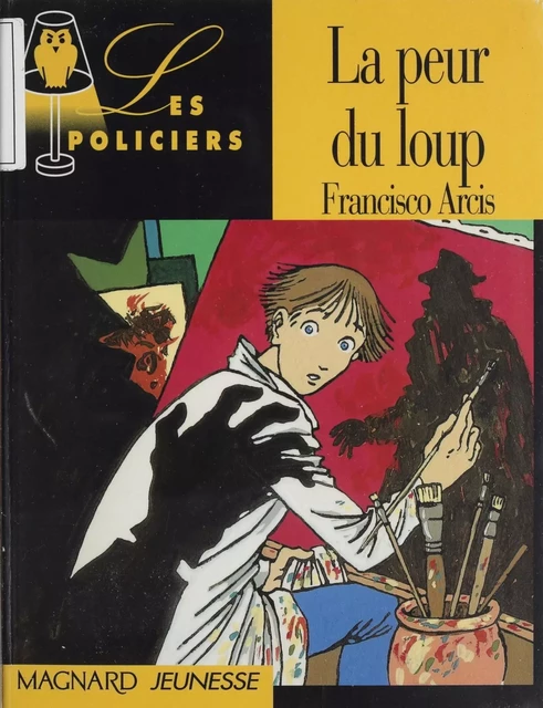 La peur du loup - Francis Arcis - Magnard jeunesse (réédition numérique FeniXX)