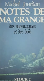 Notes de ma grange, des montagnes et des bois