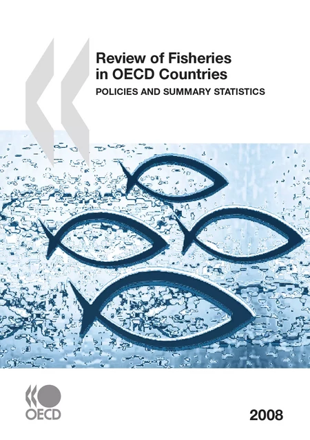 Review of Fisheries in OECD Countries: Policies and Summary Statistics 2008 -  Collective - OECD