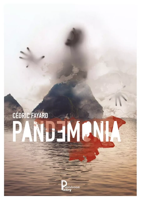 Pandémonia - Cédric Fayard - Publishroom