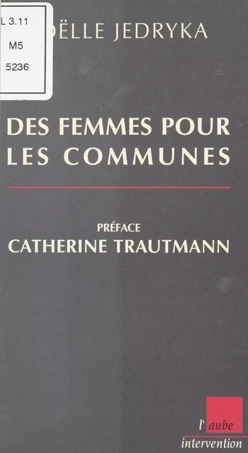 Des femmes pour les communes - Joëlle Jedryka, Gérard Lindeperg - FeniXX réédition numérique