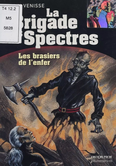 La Brigade des spectres (4) : Les Brasiers de l'enfer - Alain Venisse - Flammarion Jeunesse (réédition numérique FeniXX) 