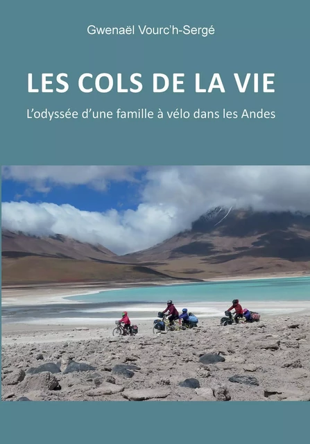 Les cols de la vie - Gwenaël Vourc'h-Sergé - Publishroom