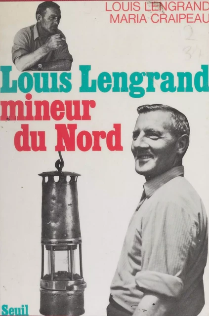 Louis Lengrand - Maria Craipeau, Louis Lengrand - Seuil (réédition numérique FeniXX)