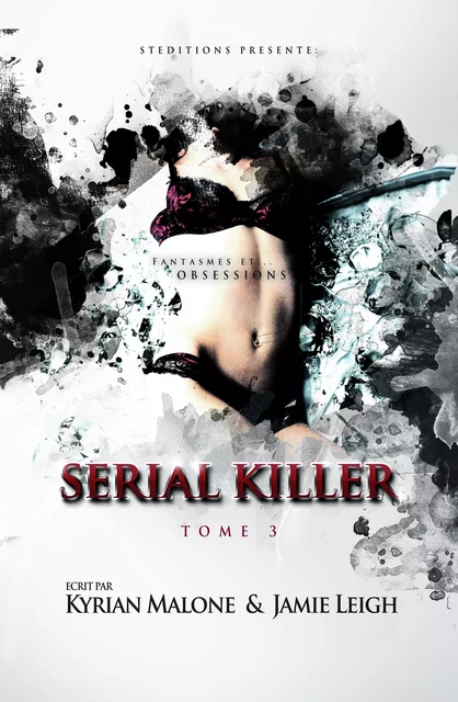 Serial Killer - Tome 3 | Thriller lesbien - Kyrian Malone - STEDITIONS