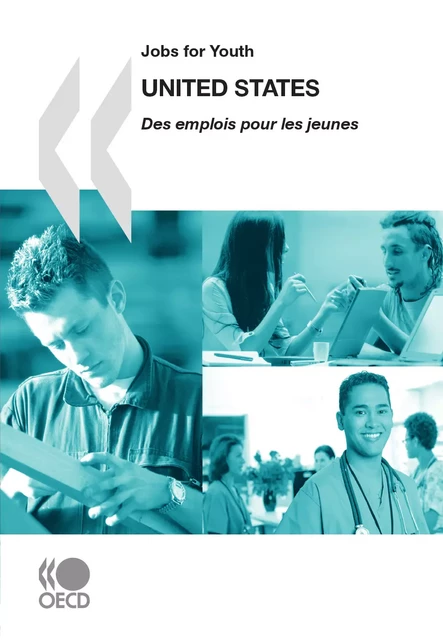 Jobs for Youth/Des emplois pour les jeunes: United States 2009 -  Collective - OECD