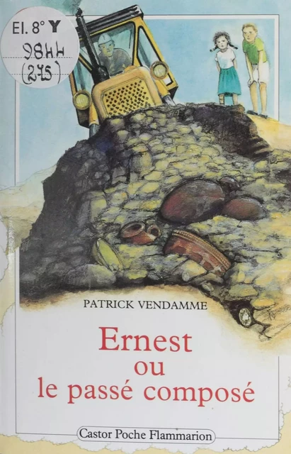 Ernest ou Le passé composé - Patrick Vendamme - Flammarion Jeunesse (réédition numérique FeniXX) 