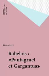 Rabelais : «Pantagruel et Gargantua»