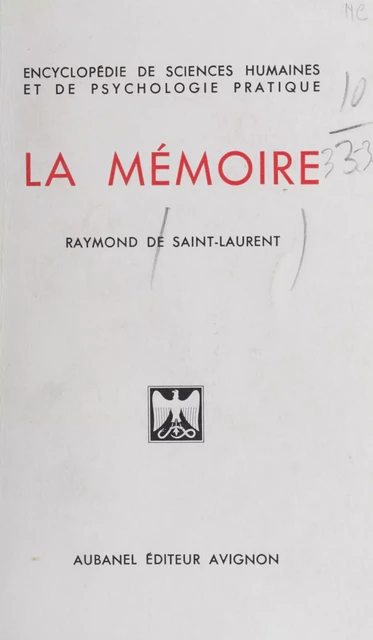 La mémoire - Raymond de Saint-Laurent - Aubanel (réédition numérique FeniXX)