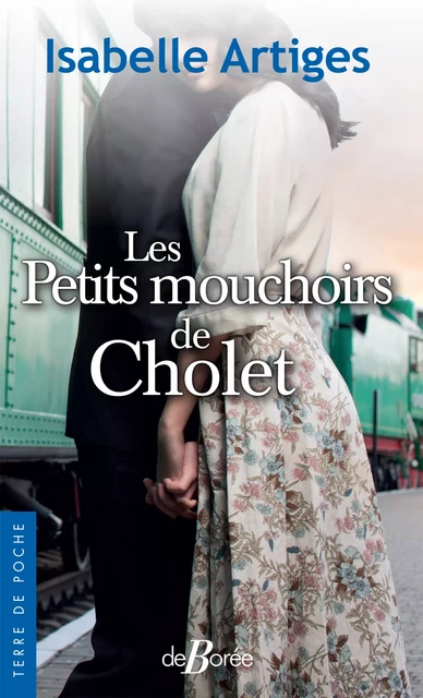 Les Petits mouchoirs de Cholet - Isabelle Artiges - De Borée