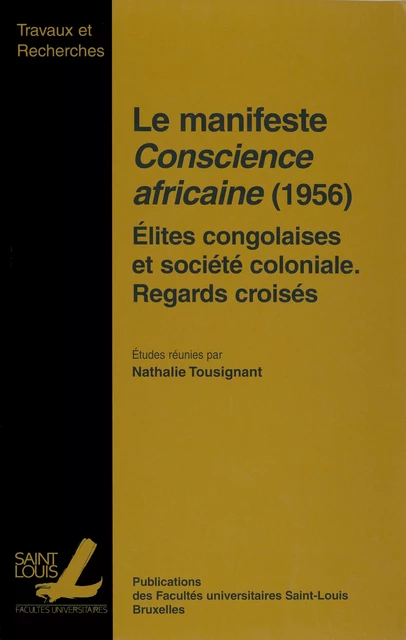 Le manifeste Conscience africaine (1956) -  - Presses universitaires Saint-Louis Bruxelles