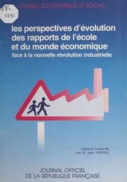 Les Perspectives d'évolution des rapports de l'école et du monde économique face à la nouvelle révolution industrielle