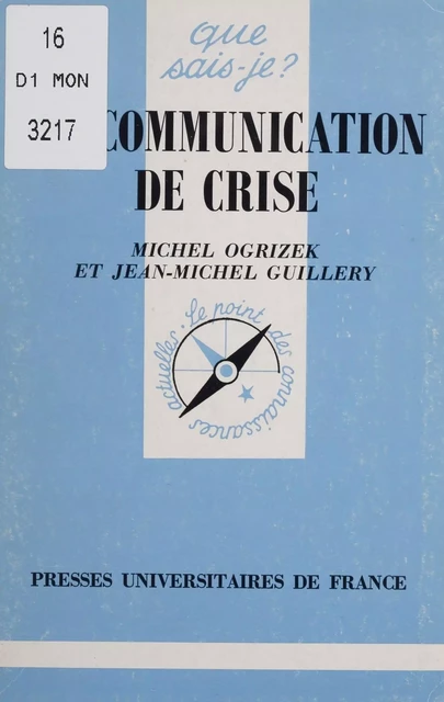 La Communication de crise - Michel Ogrizek, Jean-Michel Guillery - Presses universitaires de France (réédition numérique FeniXX)